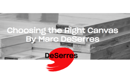 Choosing the Right Canvas By Marc DeSerres