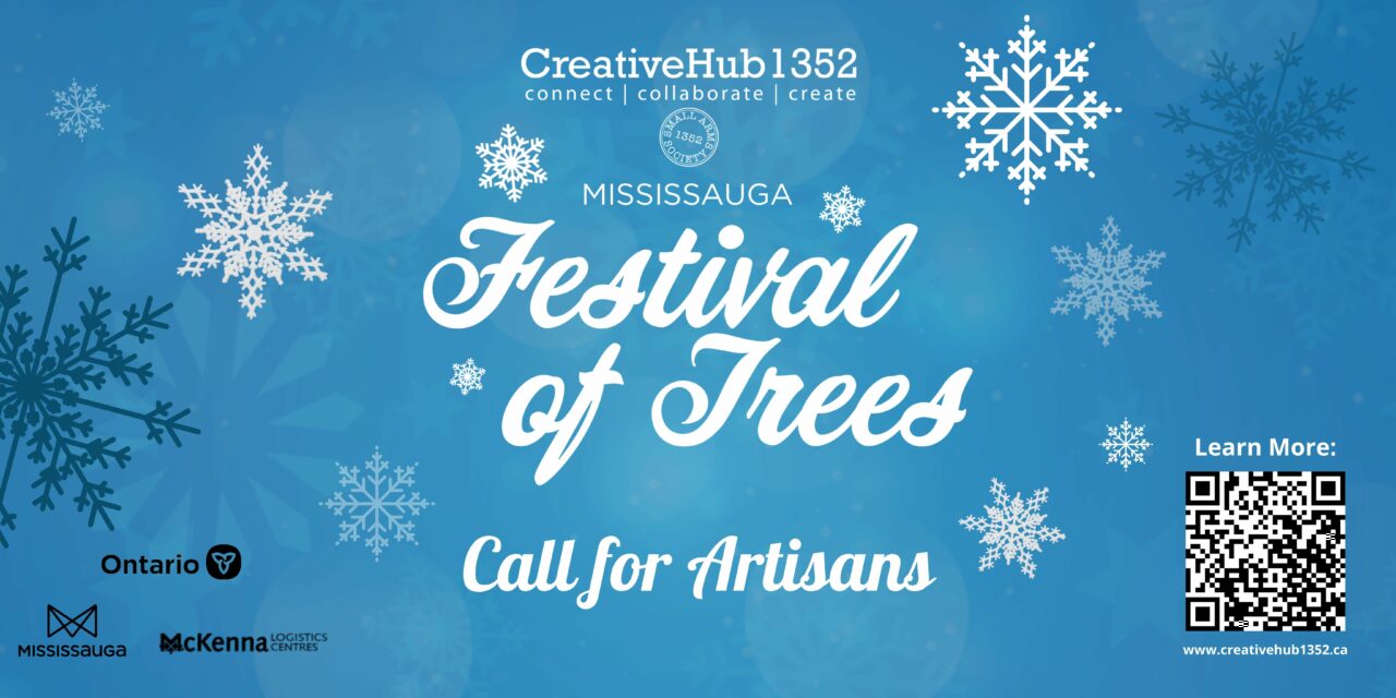 Calling all Artisans! Mississauga Festival of Trees Artisan Market