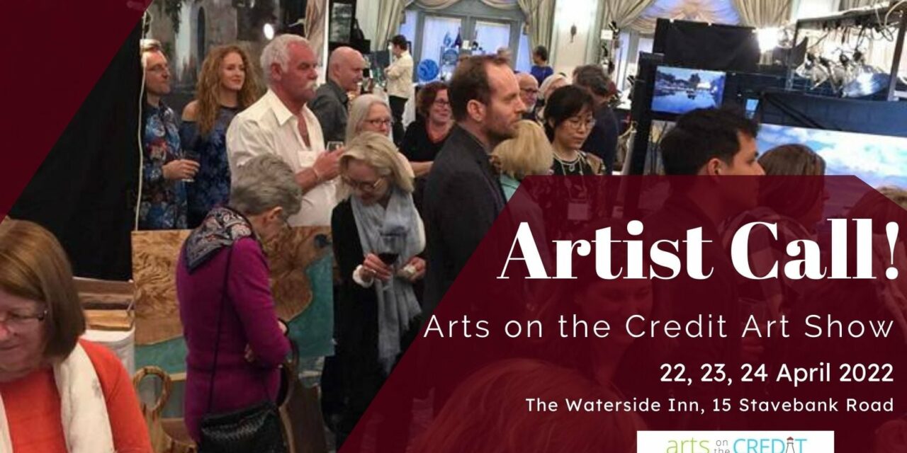 CALL FOR ARTISTS: Arts on the Credit’s Annual Fine Arts Show