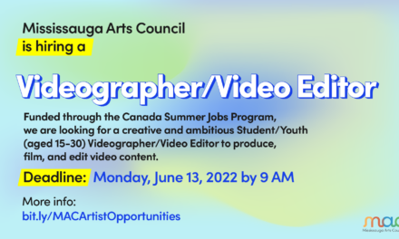 Mississauga Arts Council is hiring a Videographer/Video Editor!