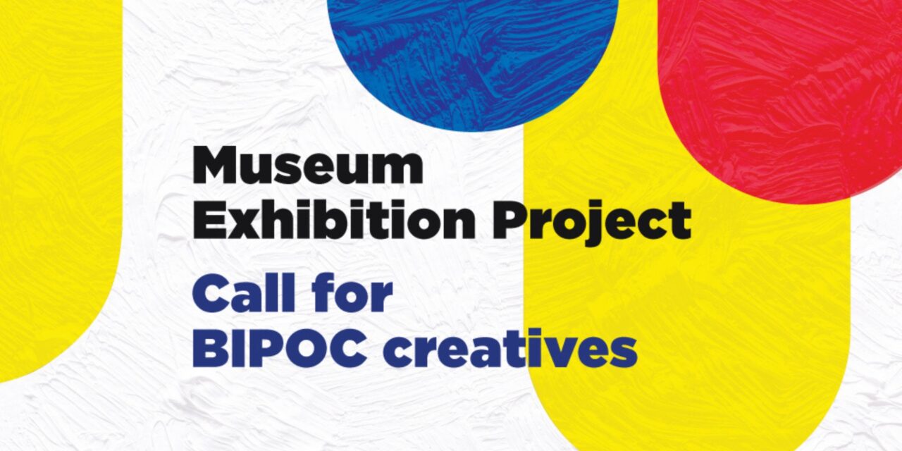 DEADLINE EXTENDED – CALL FOR BIPOC CREATIVES! Museums of Mississauga Exhibition Project