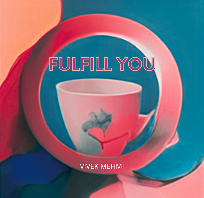 NEW MUSIC: Vivek Mehmi’s latest single, “Fulfill You”