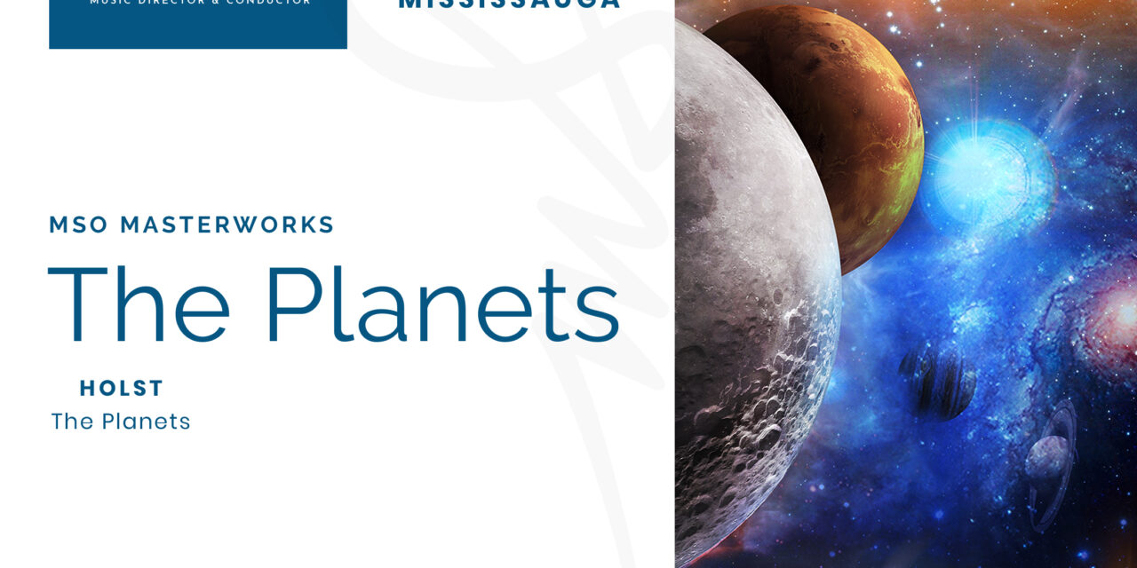 Join Mississauga Symphony Orchestra’s Season Finale – The Planets!