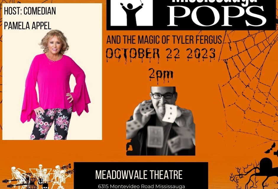 This weekend – Mississauga Pops Concert with the Magic of Tyler Fergus