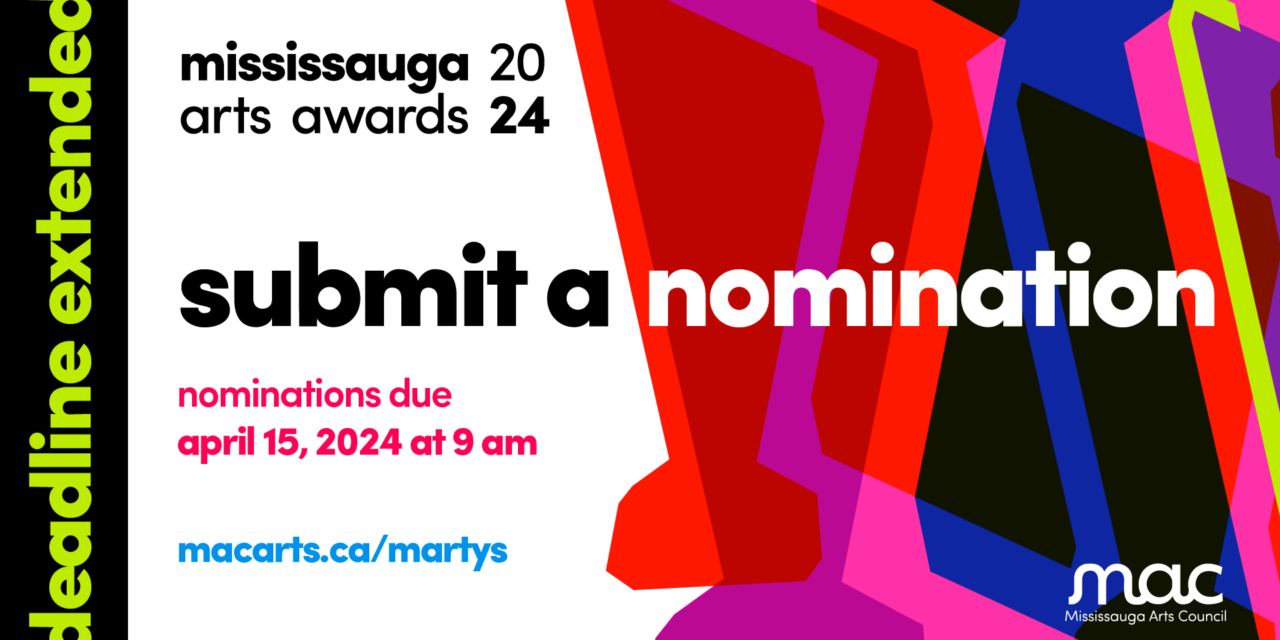 DEADLINE EXTENDED: Submit Your Nomination for the 2024 Mississauga Arts Awards (MARTYS)!