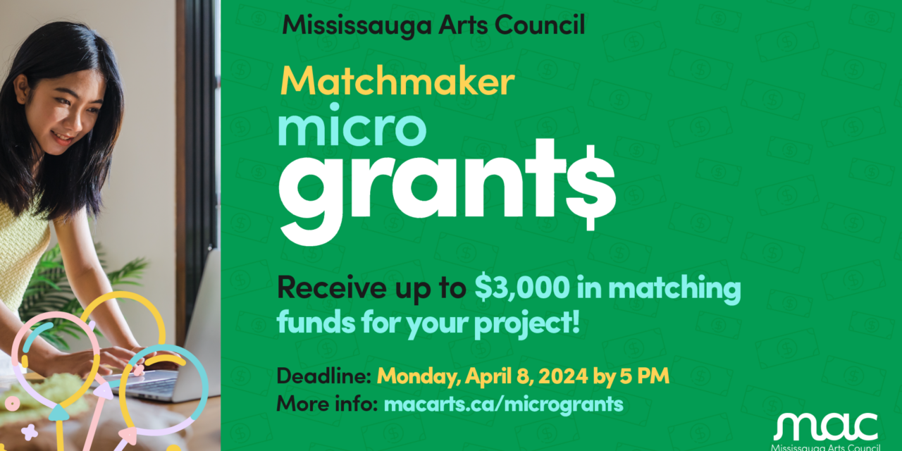 Mississauga Arts Council Invites Creatives To Apply for a 2024 Matchmaker MicroGrant