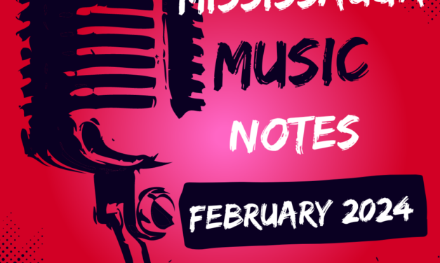 Modern Mississauga: Mississauga Music Notes – February 2024