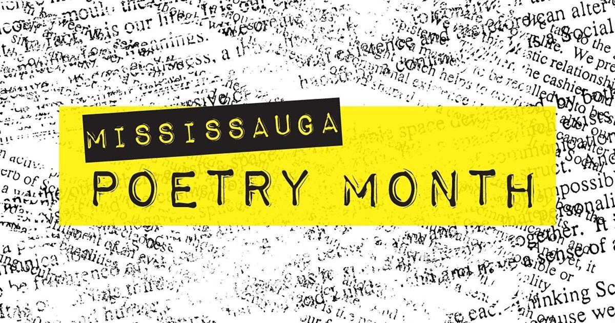 Mississauga News: Mississauga to announce new poet laureate, hold poetry slam in celebration of Poetry Month this April