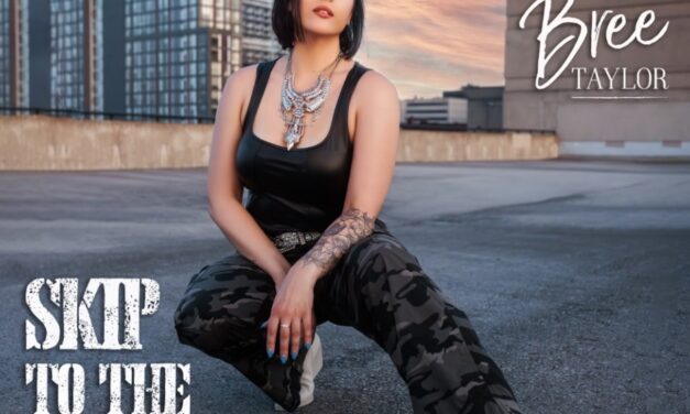 NEW MUSIC ALERT! Bree Taylor’s new summer smash “Skip to the End”