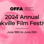 Award Winners Announced for Oakville Festival of Film & Art