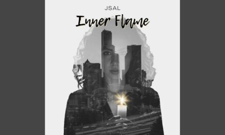 NEW MUSIC ALERT: JSAL’s latest release “Inner Flame”