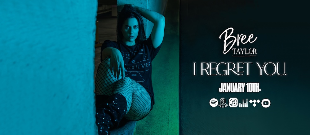 NEW MUSIC: Bree Taylor – I Regret You